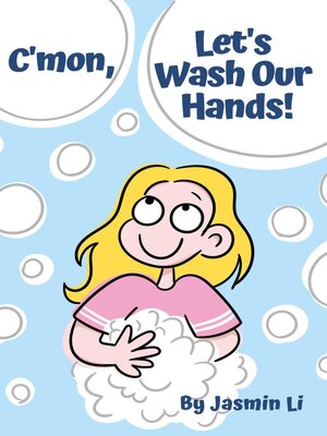 cover image of C'mon, Let's Wash Our Hands!